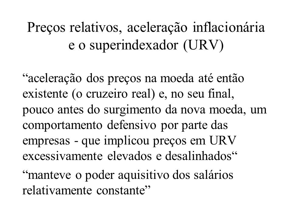 Preços relativos, aceleração inflacionária e o superindexador (URV)