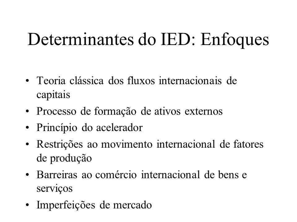Determinantes do IED: Enfoques