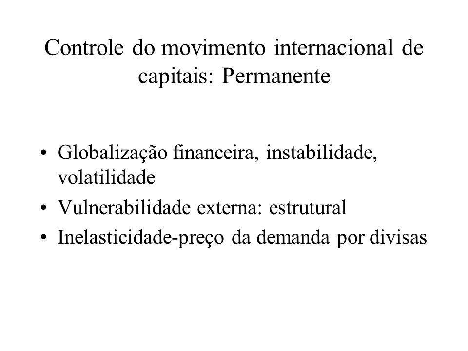 Controle do movimento internacional de capitais: Permanente