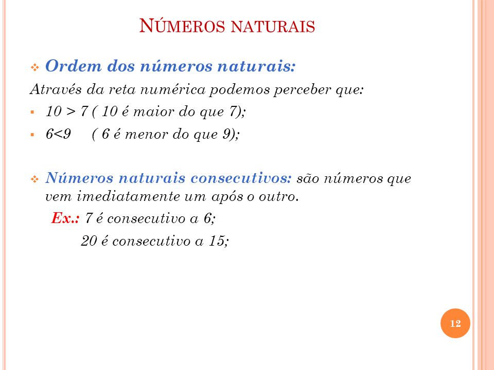 Números naturais Ordem dos números naturais: