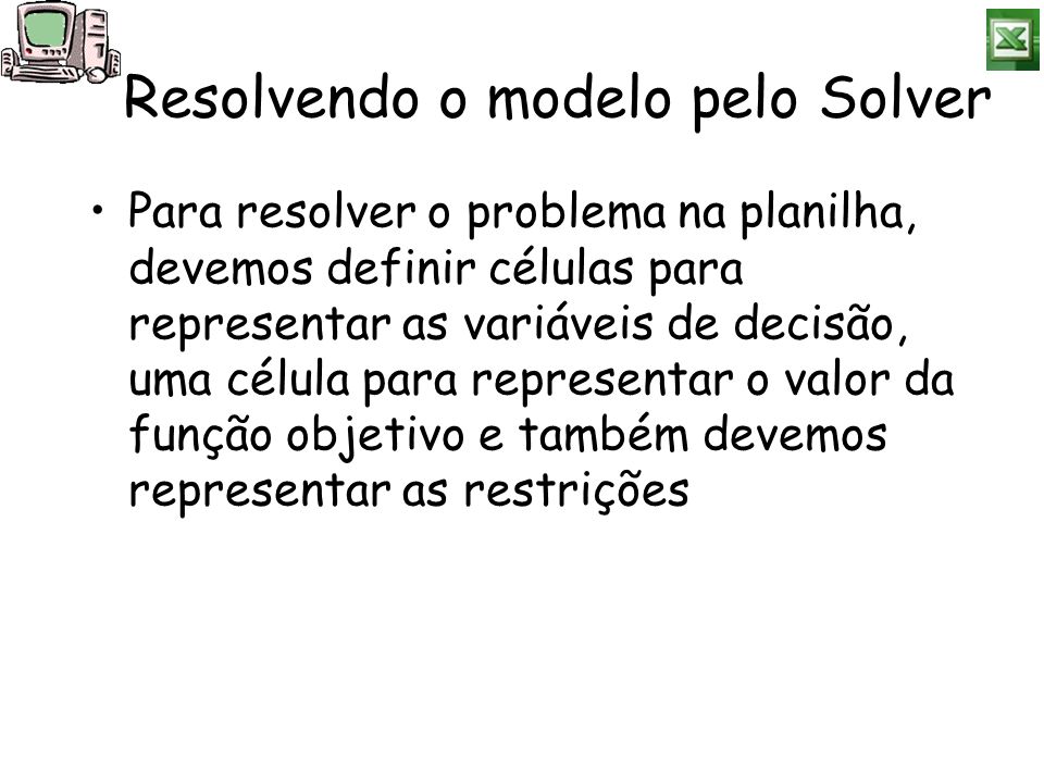 Resolvendo o modelo pelo Solver