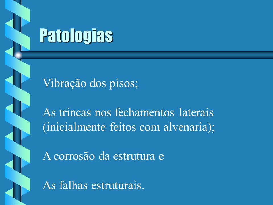 Patologias Vibração dos pisos;
