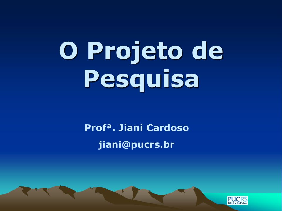 O Projeto de Pesquisa Profª. Jiani Cardoso