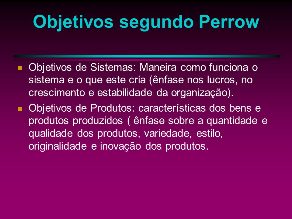 Objetivos segundo Perrow