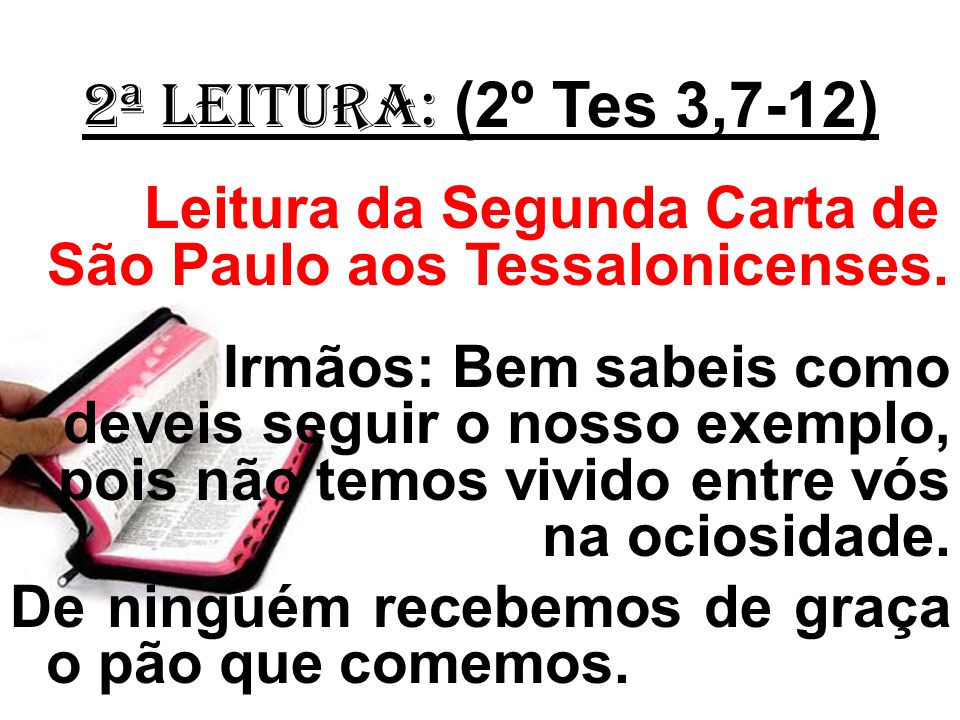 Leitura da Segunda Carta de São Paulo aos Tessalonicenses.