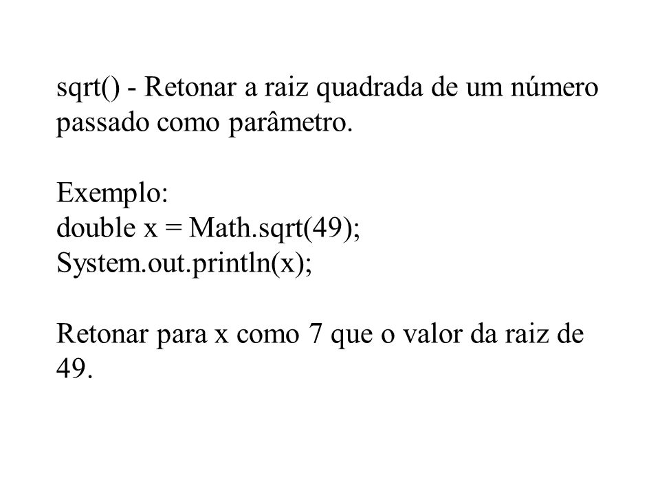 sqrt() - Retonar a raiz quadrada de um número passado como parâmetro