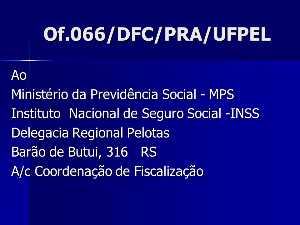Of.066/DFC/PRA/UFPEL Ao Ministério da Previdência Social - MPS