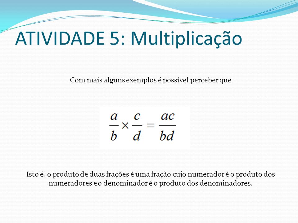 ATIVIDADE 5: Multiplicação