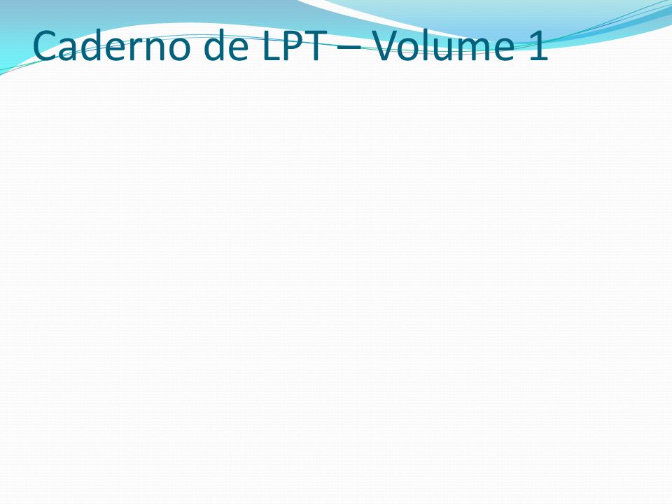 Caderno de LPT – Volume 1