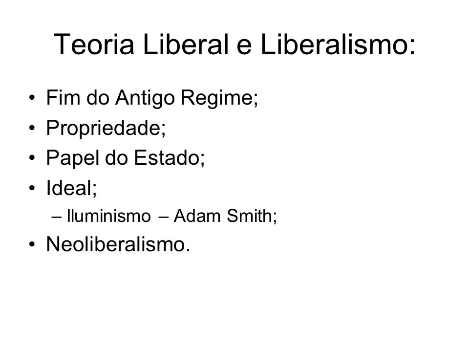 Teoria Liberal e Liberalismo:
