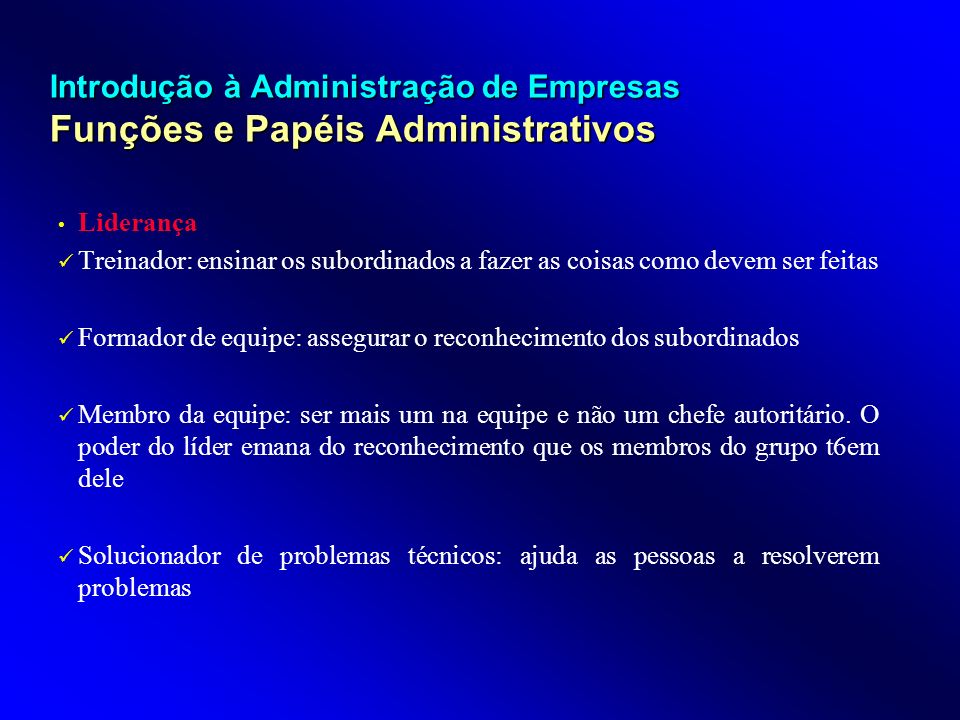 Introdução à Administração de Empresas Funções e Papéis Administrativos