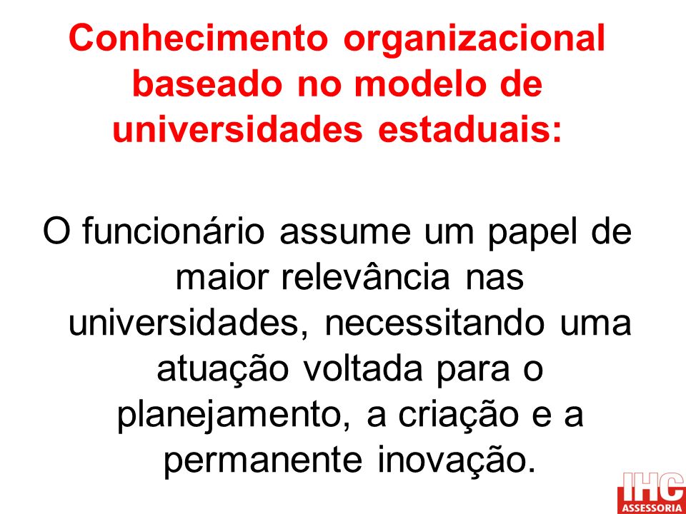 Conhecimento organizacional baseado no modelo de universidades estaduais: