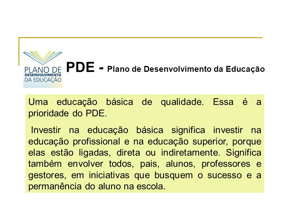 PDE - Plano de Desenvolvimento da Educação