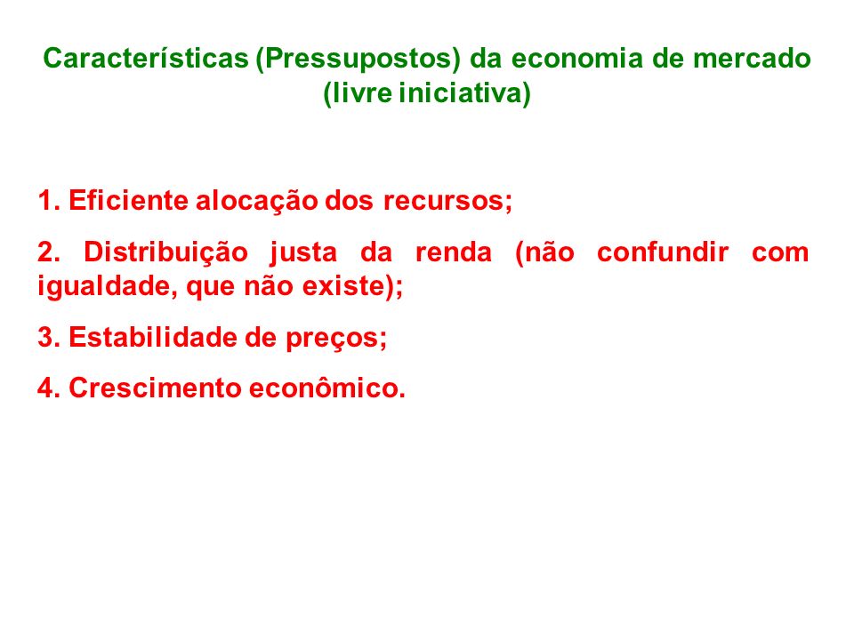 Características (Pressupostos) da economia de mercado (livre iniciativa)
