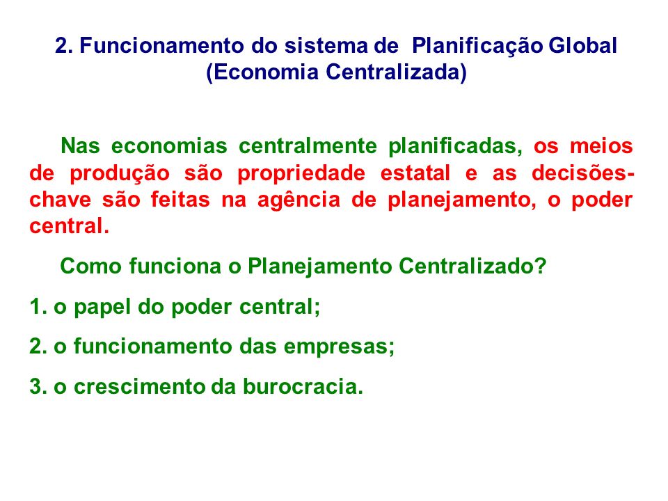 2. Funcionamento do sistema de Planificação Global (Economia Centralizada)