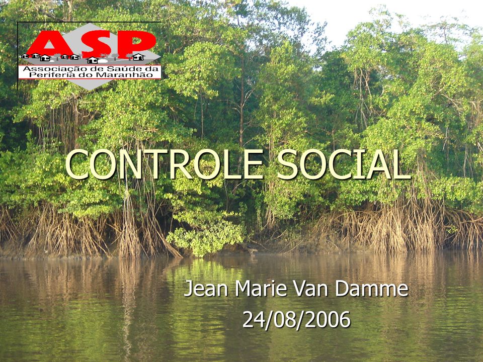 CONTROLE SOCIAL Jean Marie Van Damme 24/08/2006