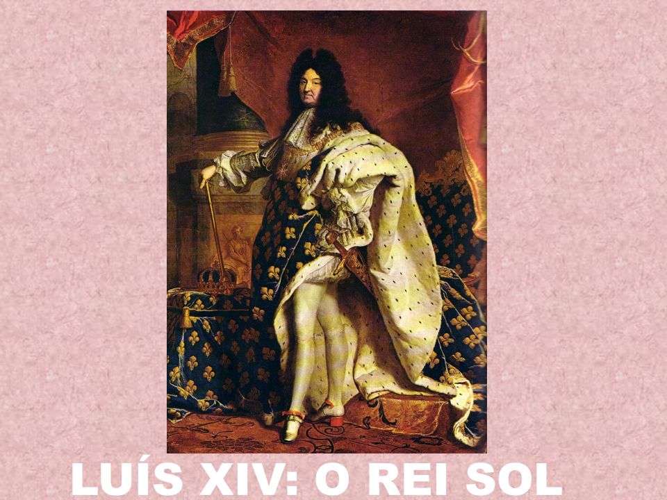 LUÍS XIV: O REI SOL