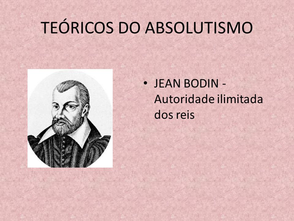 TEÓRICOS DO ABSOLUTISMO
