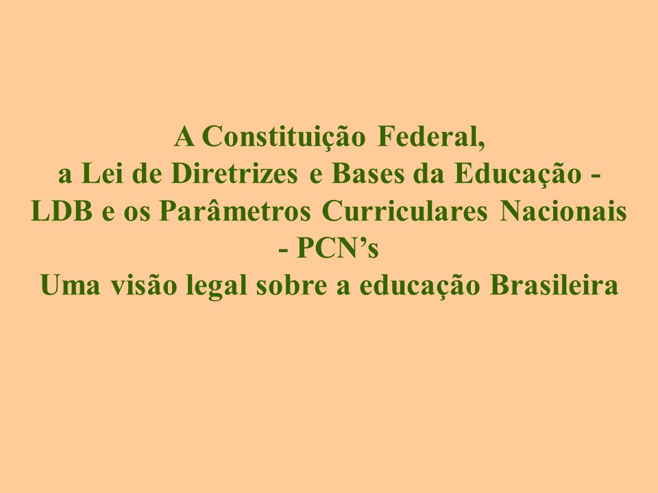 A Constituição Federal, Uma visão legal sobre a educação Brasileira