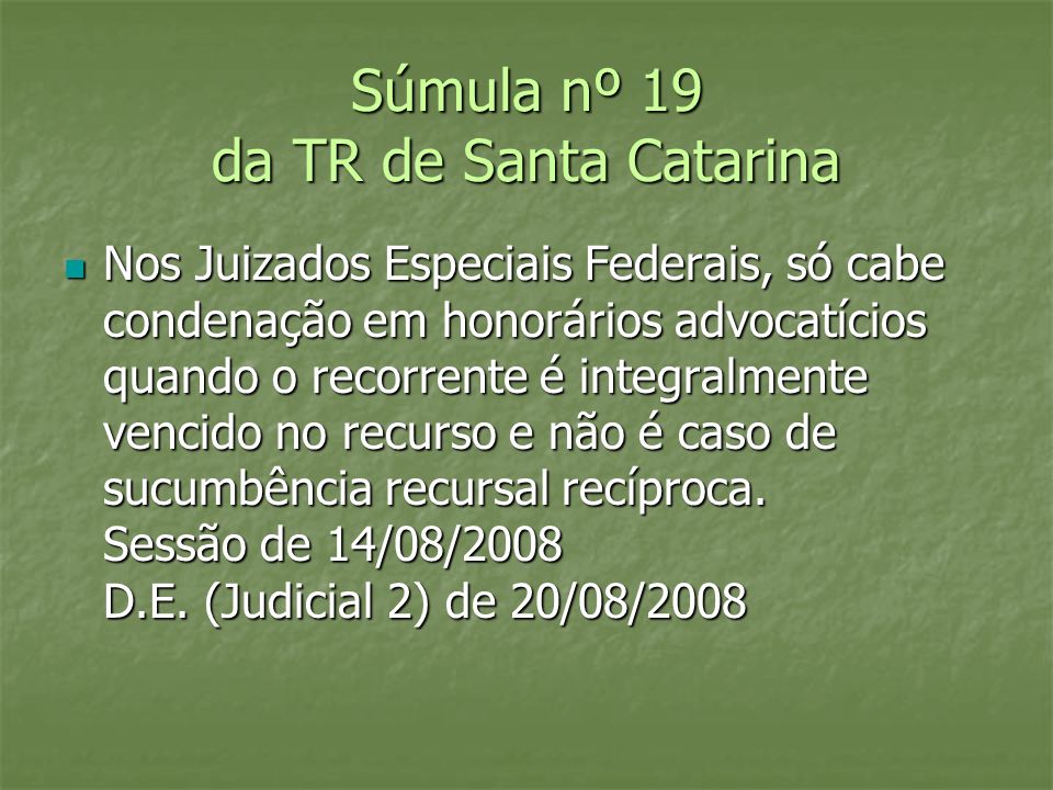 Súmula nº 19 da TR de Santa Catarina
