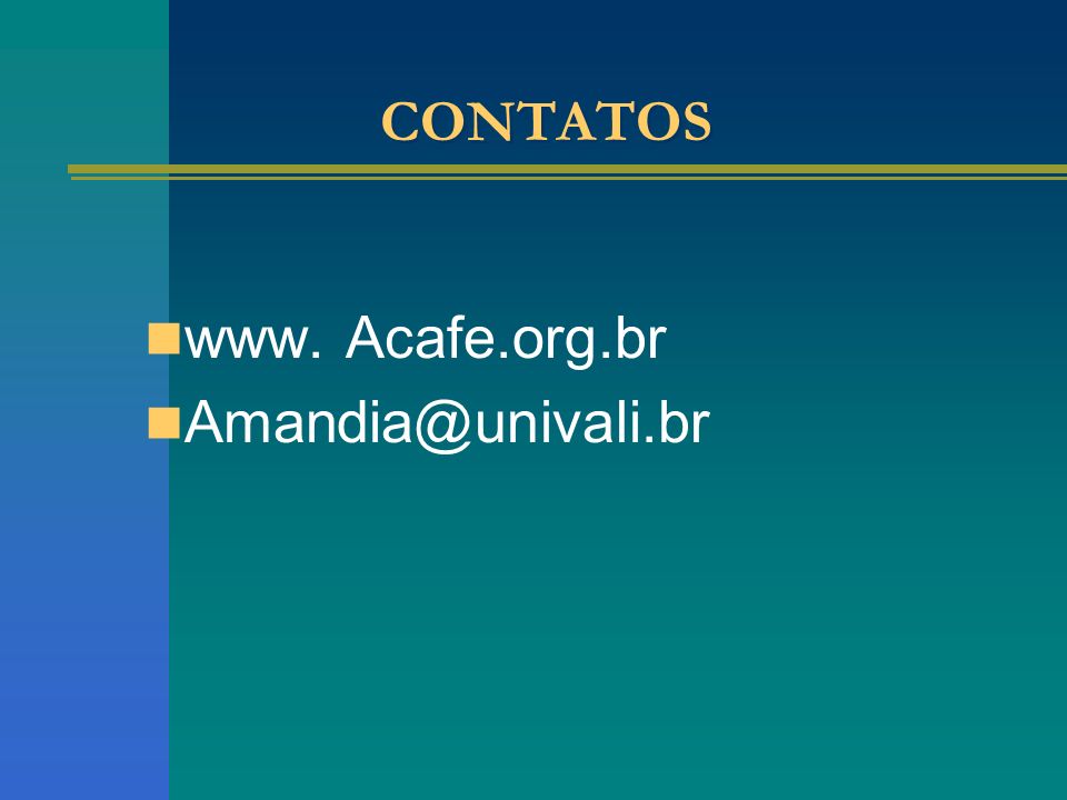 CONTATOS www. Acafe.org.br