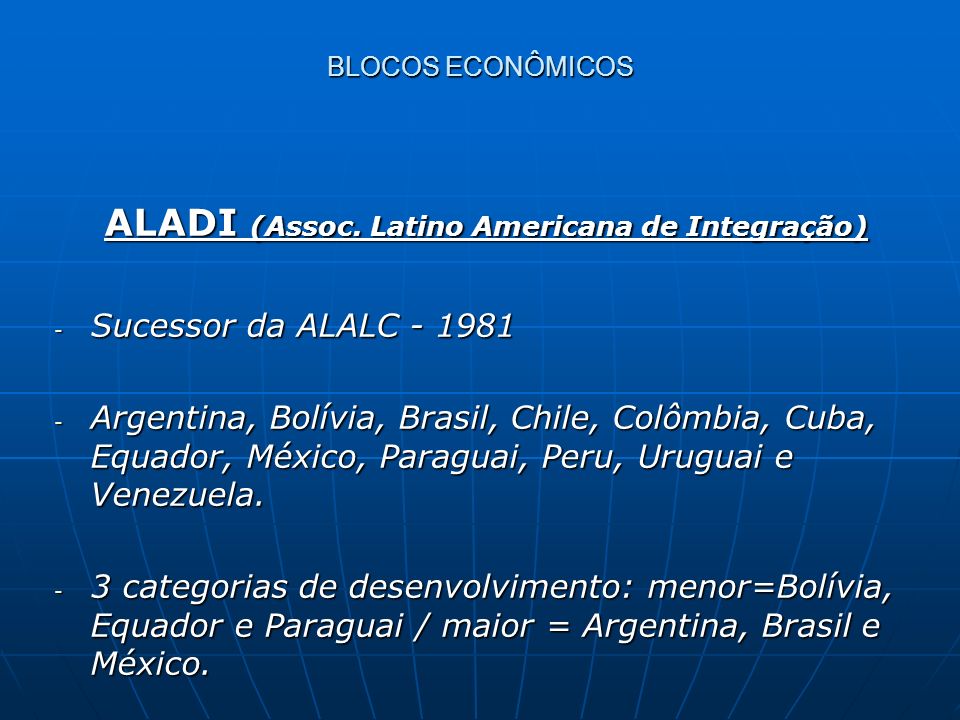 ALADI (Assoc. Latino Americana de Integração)