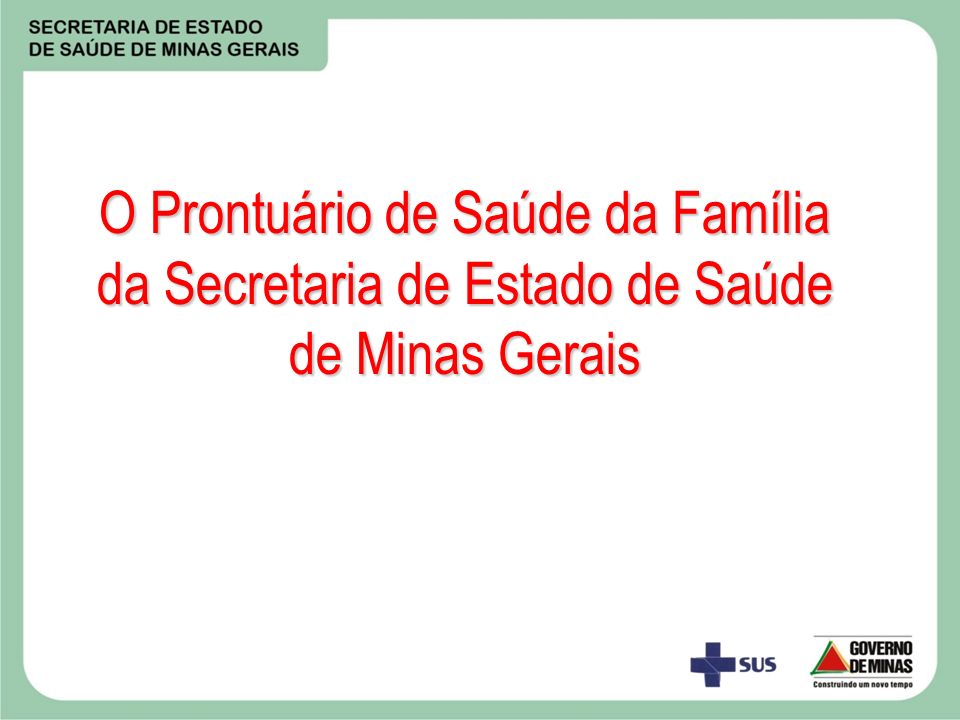 O Prontuário de Saúde da Família da Secretaria de Estado de Saúde de Minas Gerais