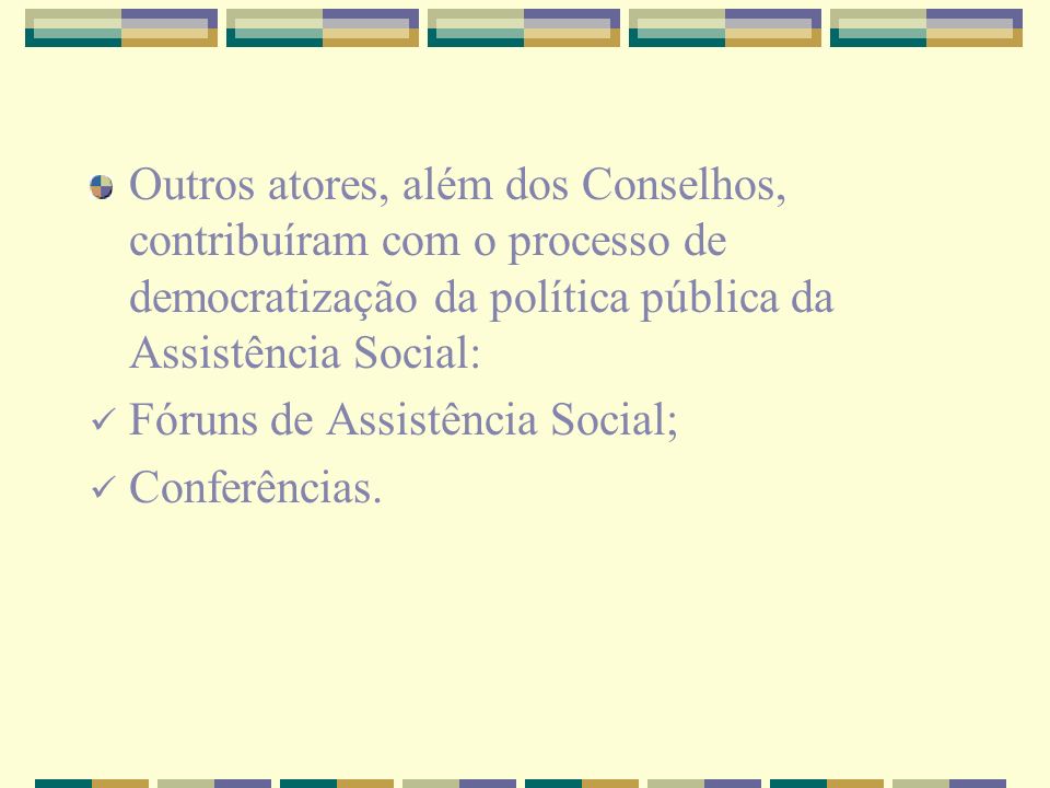 Fóruns de Assistência Social; Conferências.