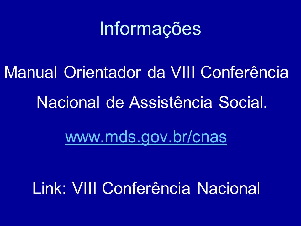 Informações Manual Orientador da VIII Conferência Nacional de Assistência Social.