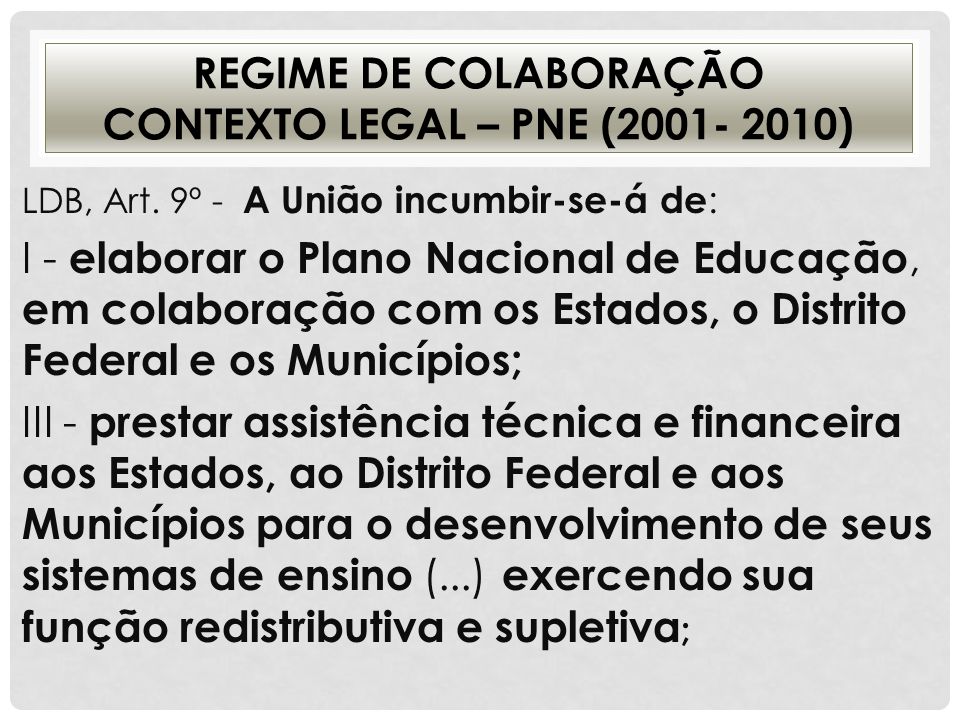 REGIME DE COLABORAÇÃO CONTEXTO LEGAL – PNE ( )