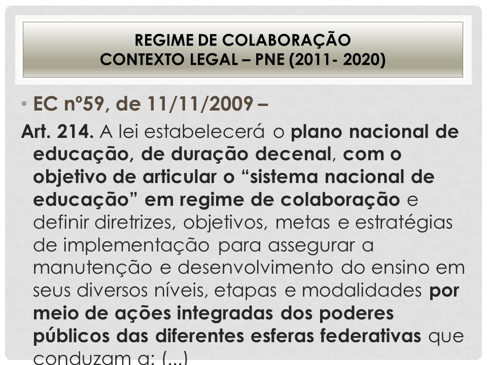 REGIME DE COLABORAÇÃO CONTEXTO LEGAL – PNE ( )