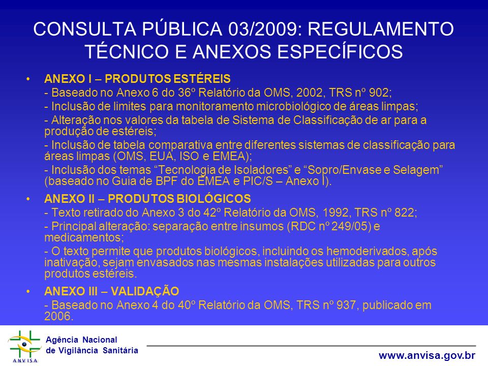CONSULTA PÚBLICA 03/2009: REGULAMENTO TÉCNICO E ANEXOS ESPECÍFICOS