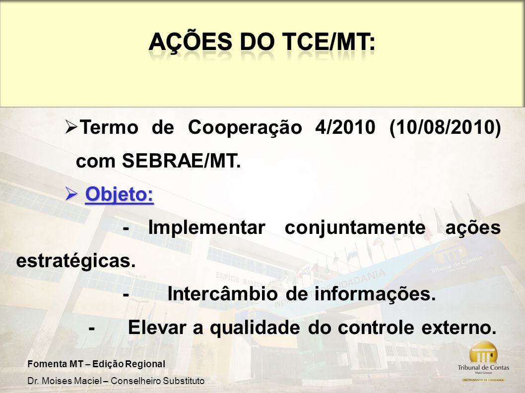 Termo de Cooperação 4/2010 (10/08/2010) com SEBRAE/MT.