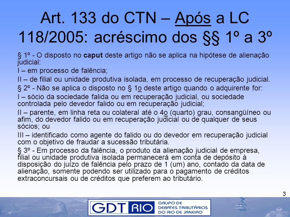 Art. 133 do CTN – Após a LC 118/2005: acréscimo dos §§ 1º a 3º