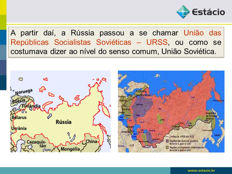 A partir daí, a Rússia passou a se chamar União das Repúblicas Socialistas Soviéticas – URSS, ou como se costumava dizer ao nível do senso comum, União Soviética.