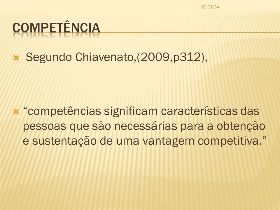 Competência Segundo Chiavenato,(2009,p312),