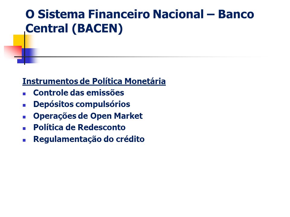 O Sistema Financeiro Nacional – Banco Central (BACEN)
