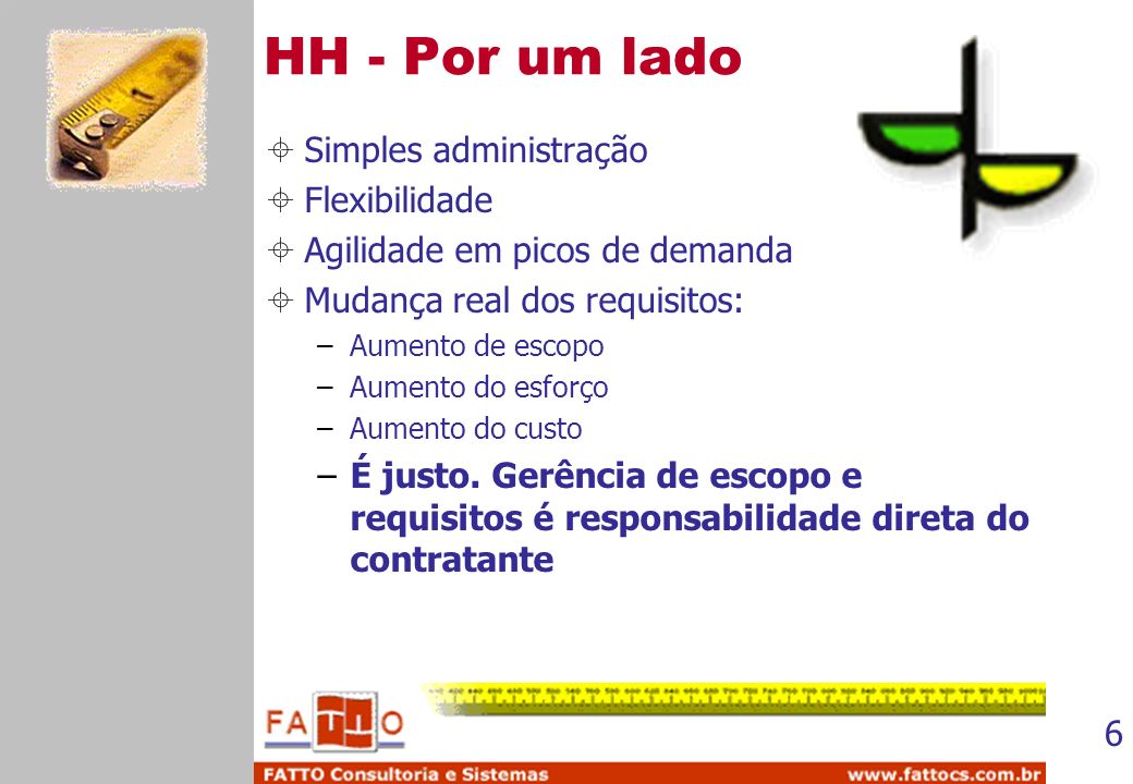 HH - Por um lado Simples administração Flexibilidade