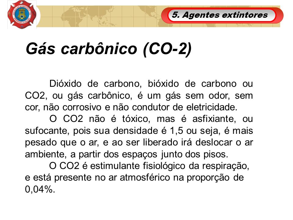 5. Agentes extintores Gás carbônico (CO-2)
