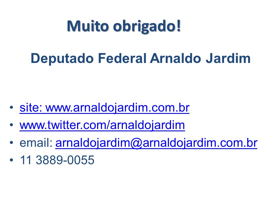 Deputado Federal Arnaldo Jardim