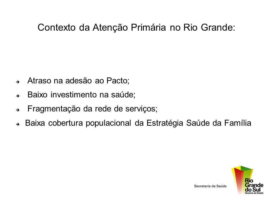 Contexto da Atenção Primária no Rio Grande: