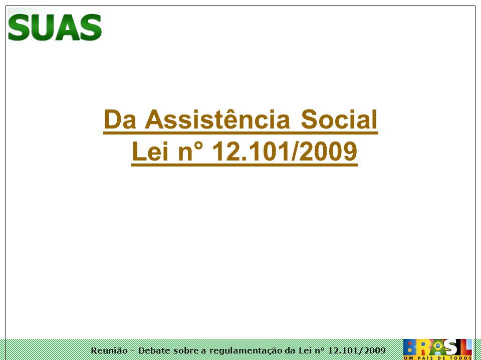 Da Assistência Social Lei n° /2009