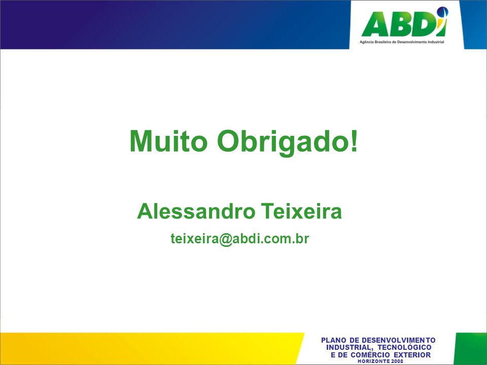 Muito Obrigado! Alessandro Teixeira