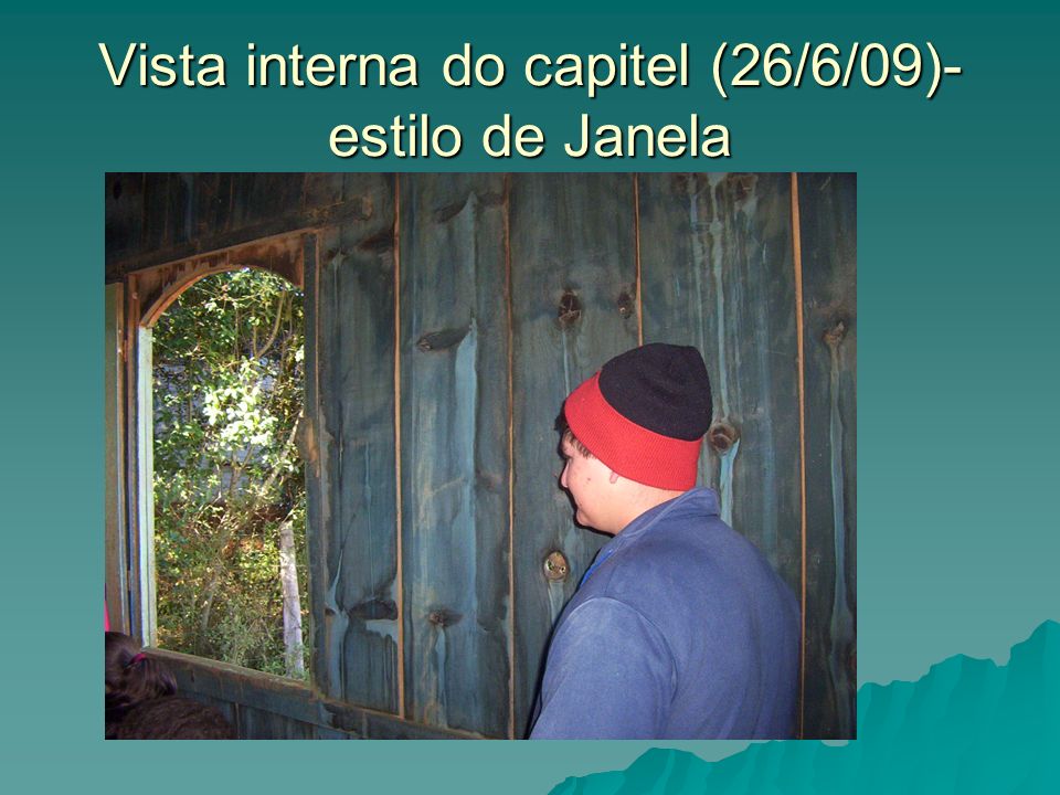 Vista interna do capitel (26/6/09)- estilo de Janela