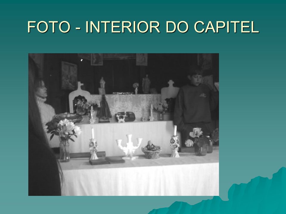 FOTO - INTERIOR DO CAPITEL