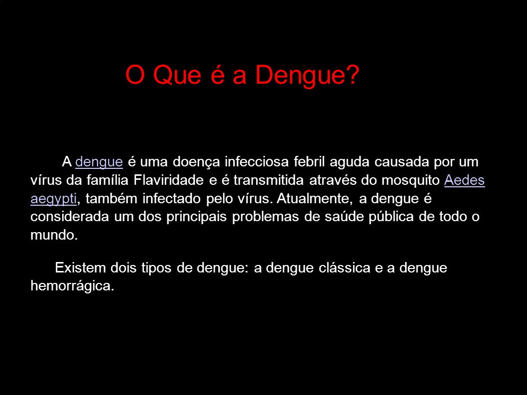 O Que é a Dengue