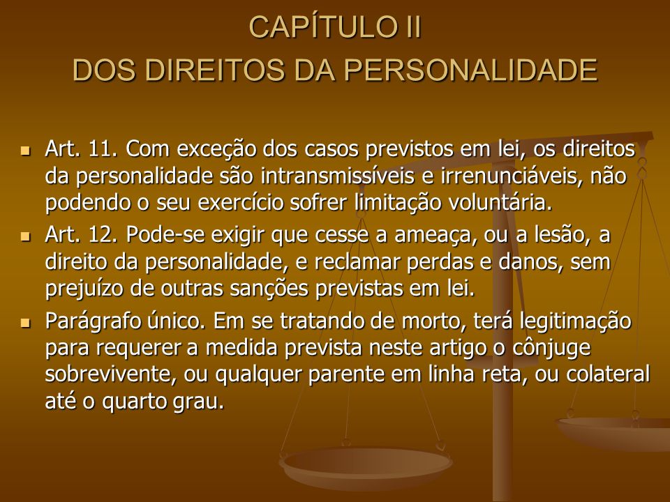 CAPÍTULO II DOS DIREITOS DA PERSONALIDADE