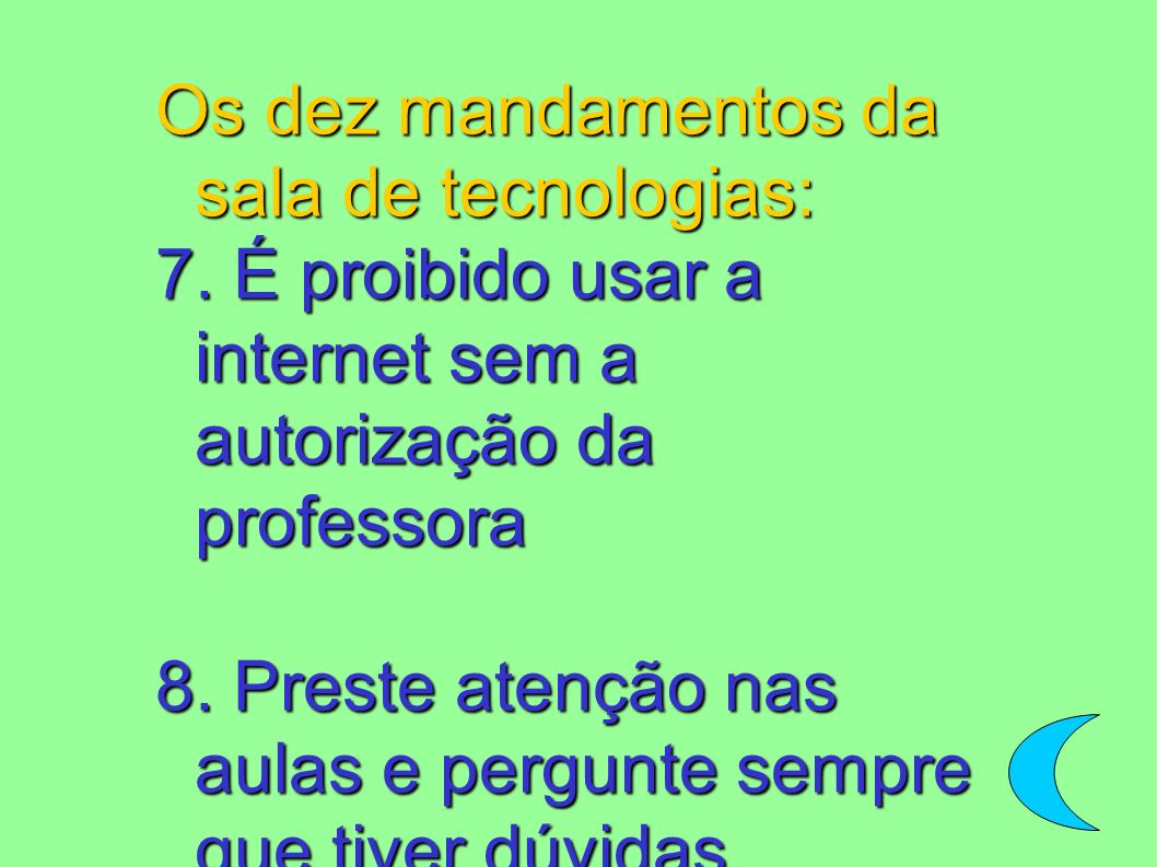 Os dez mandamentos da sala de tecnologias: