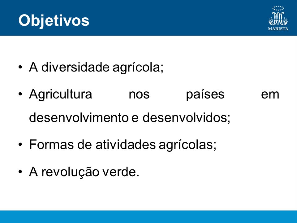 Objetivos A diversidade agrícola;