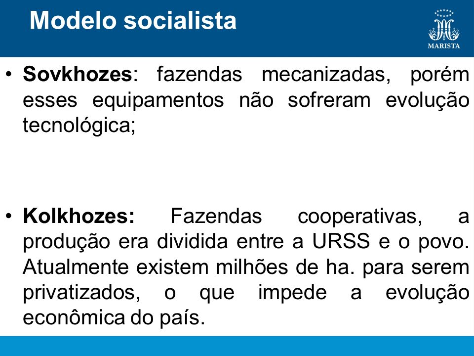 Modelo socialista Sovkhozes: fazendas mecanizadas, porém esses equipamentos não sofreram evolução tecnológica;